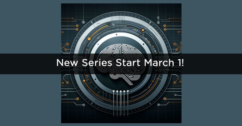 Starting March 1 – AI: A Journey Beyond the Code