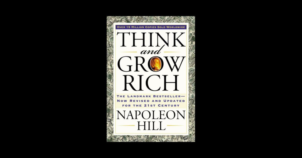 Book Review: Think and Grow Rich by Napoleon&nbsp;Hill